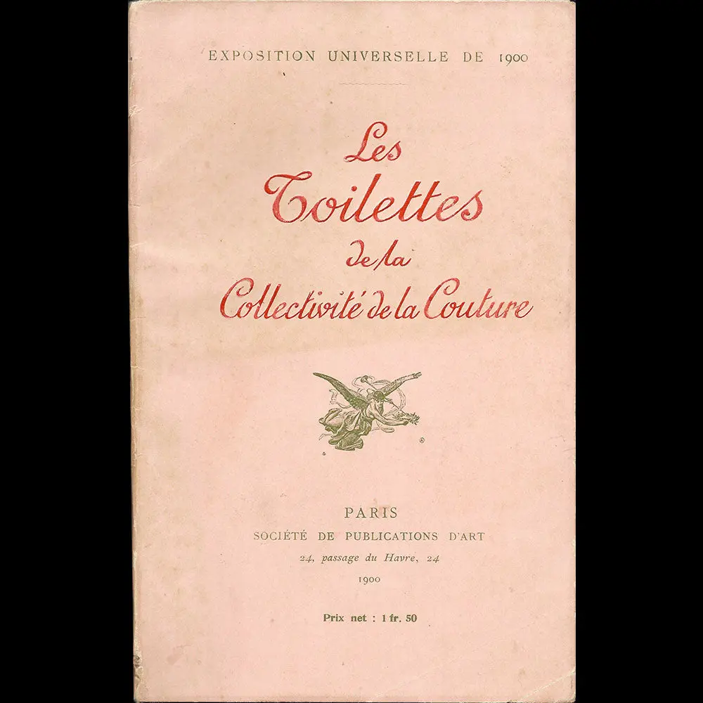 Exposition Universelle De Paris - Les Toilettes De La Collectivité De La Couture (1900) 1