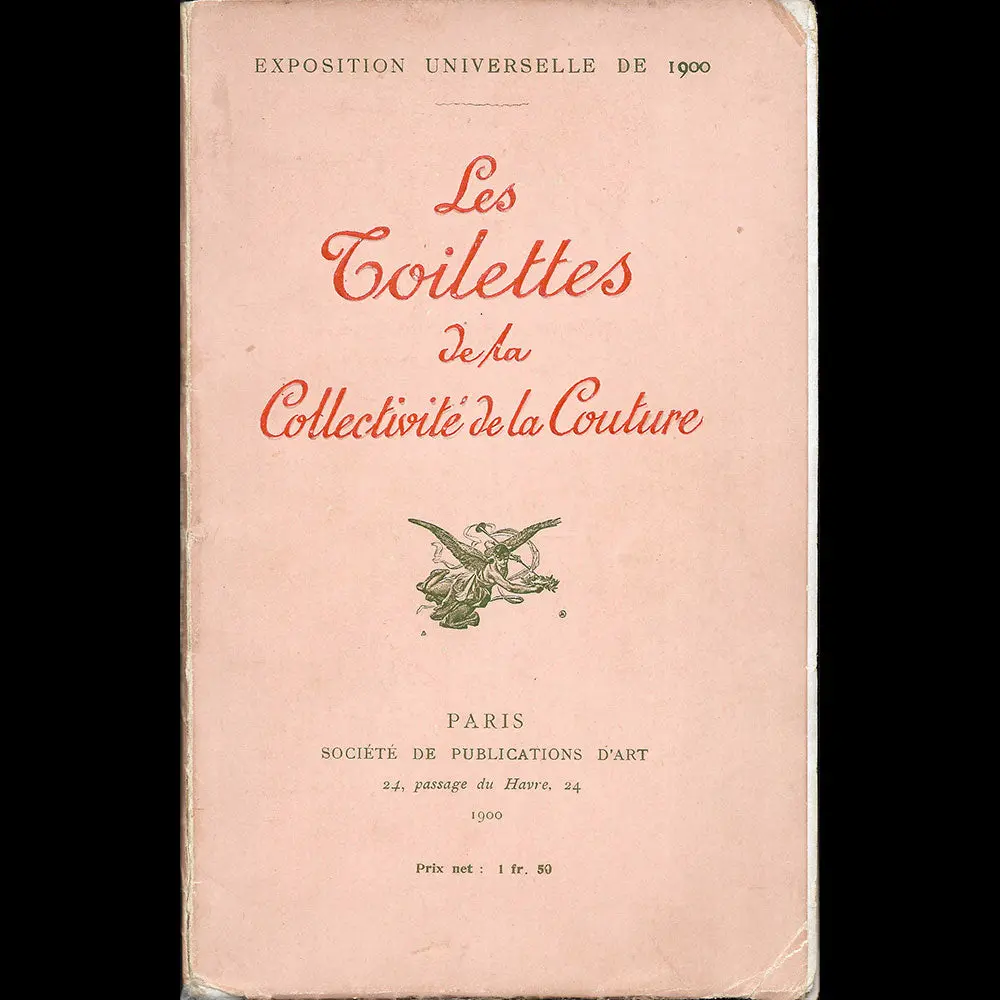 Exposition Universelle De Paris - Les Toilettes De La Collectivité De La Couture (1900) 1