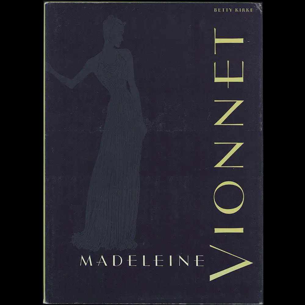 Madeleine Vionnet By Betty Kirke, Première Édition Américaine (1998) 1